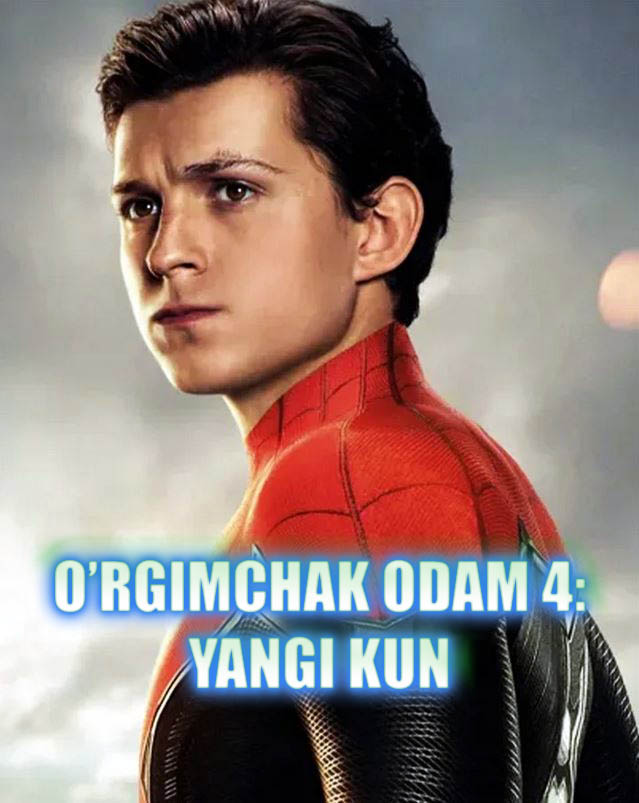 O'rgimchak odam 4: Yangi kun Premyera 2026 (uzbek tilida)