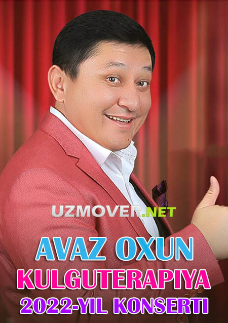 Avaz Oxun: Kulguterapiya 2023 / 2022 yil konsert dasturi to'liq holda HD